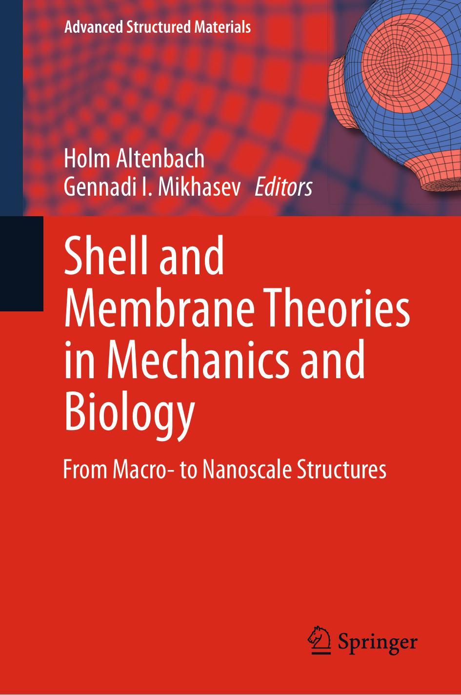 045. Shell and Membrane Theories in Mechanics and Biology by From Macro- to Nanoscale Structures (2015)