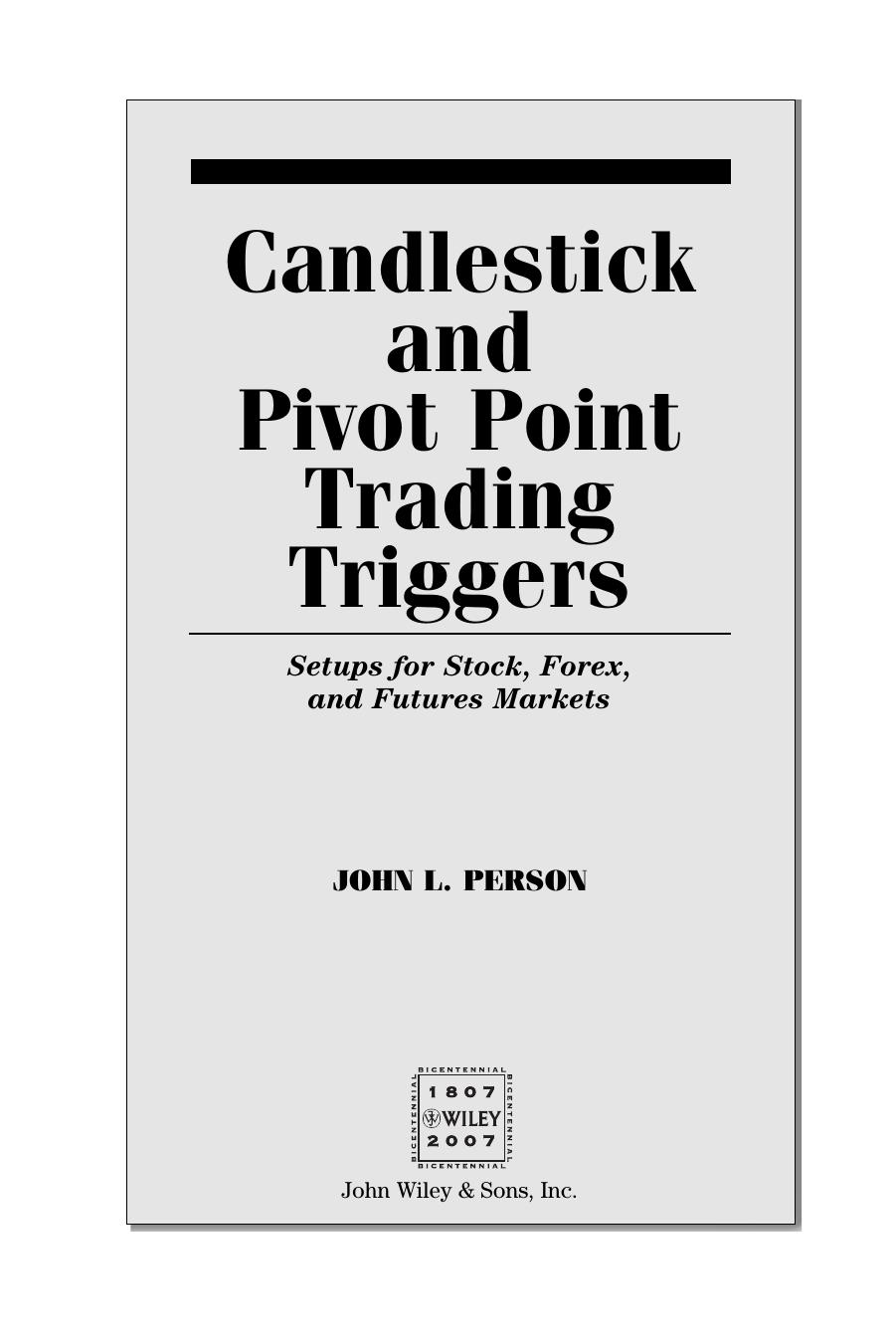 0471980226 Candlestick and Pivot Point Trading Triggers; Setups for Stock, Forex, and Futures Markets [Person 2006-11-03] {BBEC6801} by Unknown