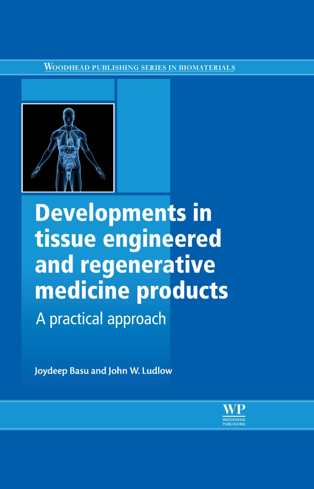 048. Developments in Tissue Engineered and Regenerative Medicine Products (2012) by Unknown