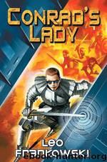 05 Adventures Of Conrad Stargard - Lord Conrads Lady by Leo Frankowski