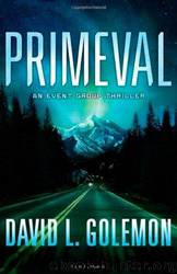 05 Primeval: An Event Group Thriller by David L. Golemon