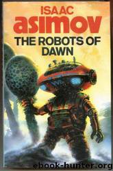 05 The Robots of Dawn by Isaac Asimov