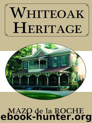 05 Whiteoak Heritage by Mazo de La Roche