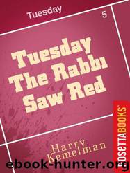 05-Tuesday the Rabbi Saw Red by Harry Kemelman