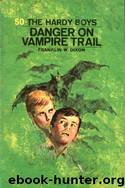 050 Danger on Vampire Trail by Franklin W. Dixon