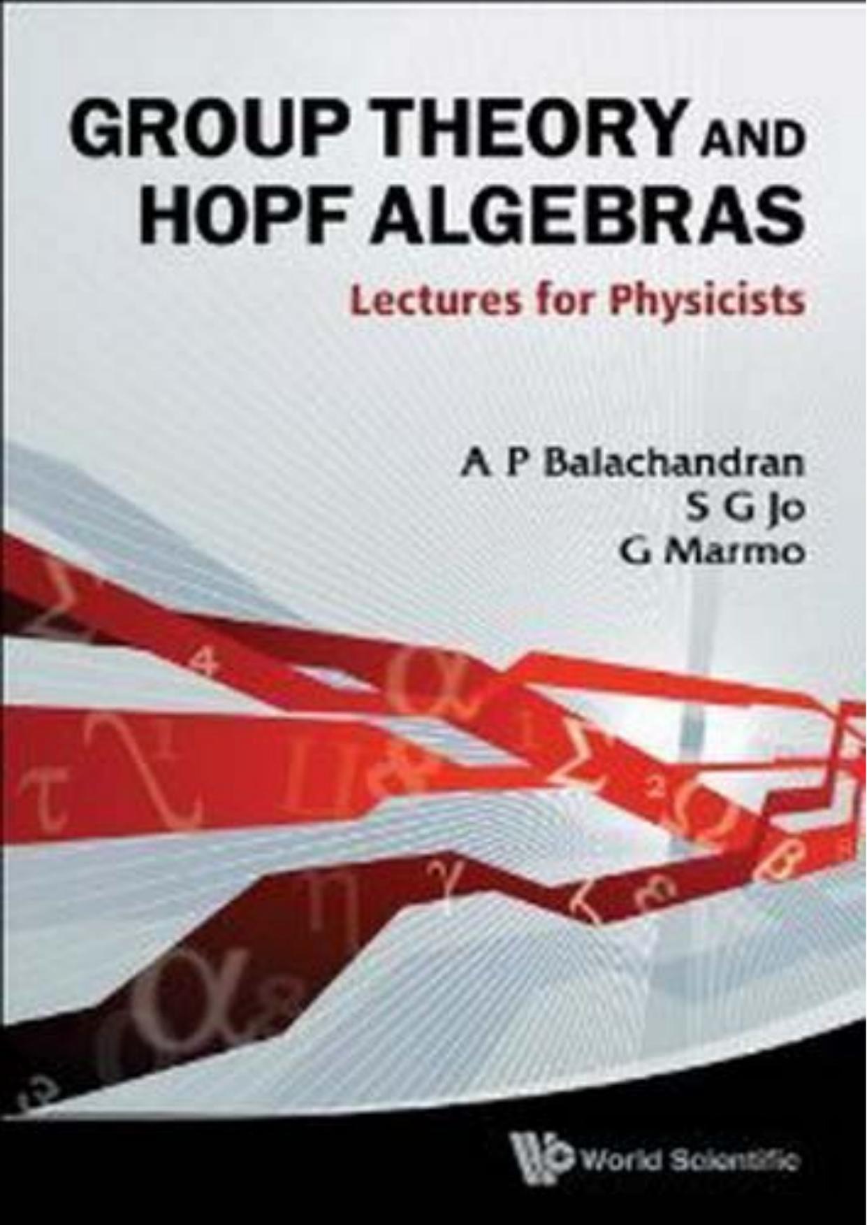 05161 - Group Theory and Hopf Algebras by Lectures for Physicists
