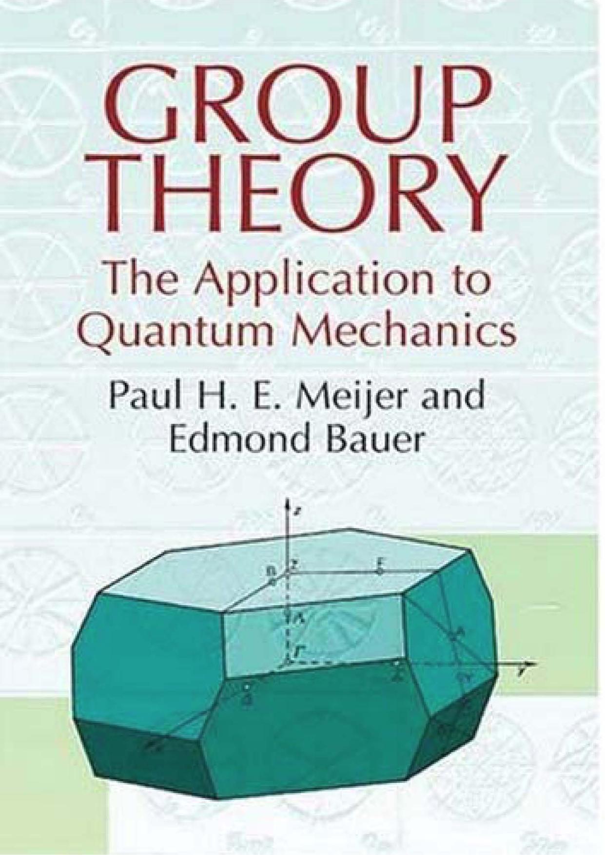 05230 - Group Theory The Application to Quantum Mechanics [Meijer-Bauer].djvu by Kostas