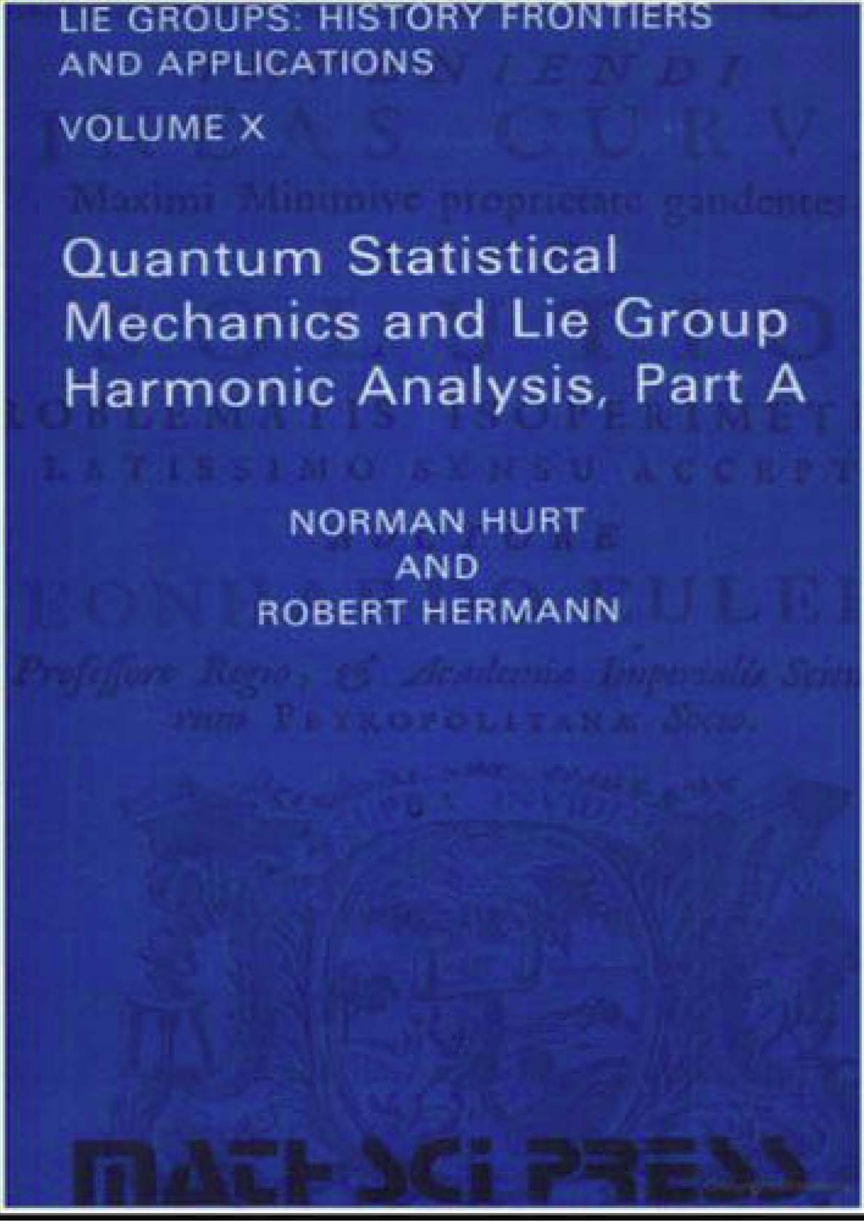05359 - Quantum Statistical Mechanics and Lie Group Harmonic Analysis [Hurt-Hermann].djvu by Kostas