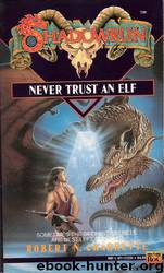 06 - Shadowrun - Novel - Never Trust an Elf by Shadowrun