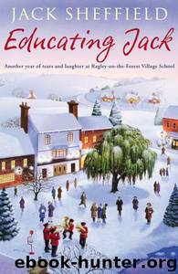 06 Educating Jack by Jack Sheffield