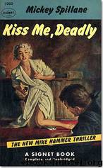 06 Kiss Me, Deadly by Mickey Spillane