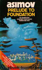 06 Prelude to Foundation by Isaac Asimov