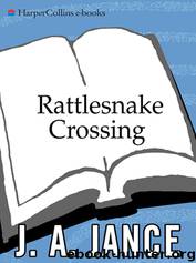 06 Rattlesnake Crossing by J A Jance