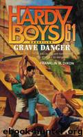 061 Grave Danger by Franklin W. Dixon