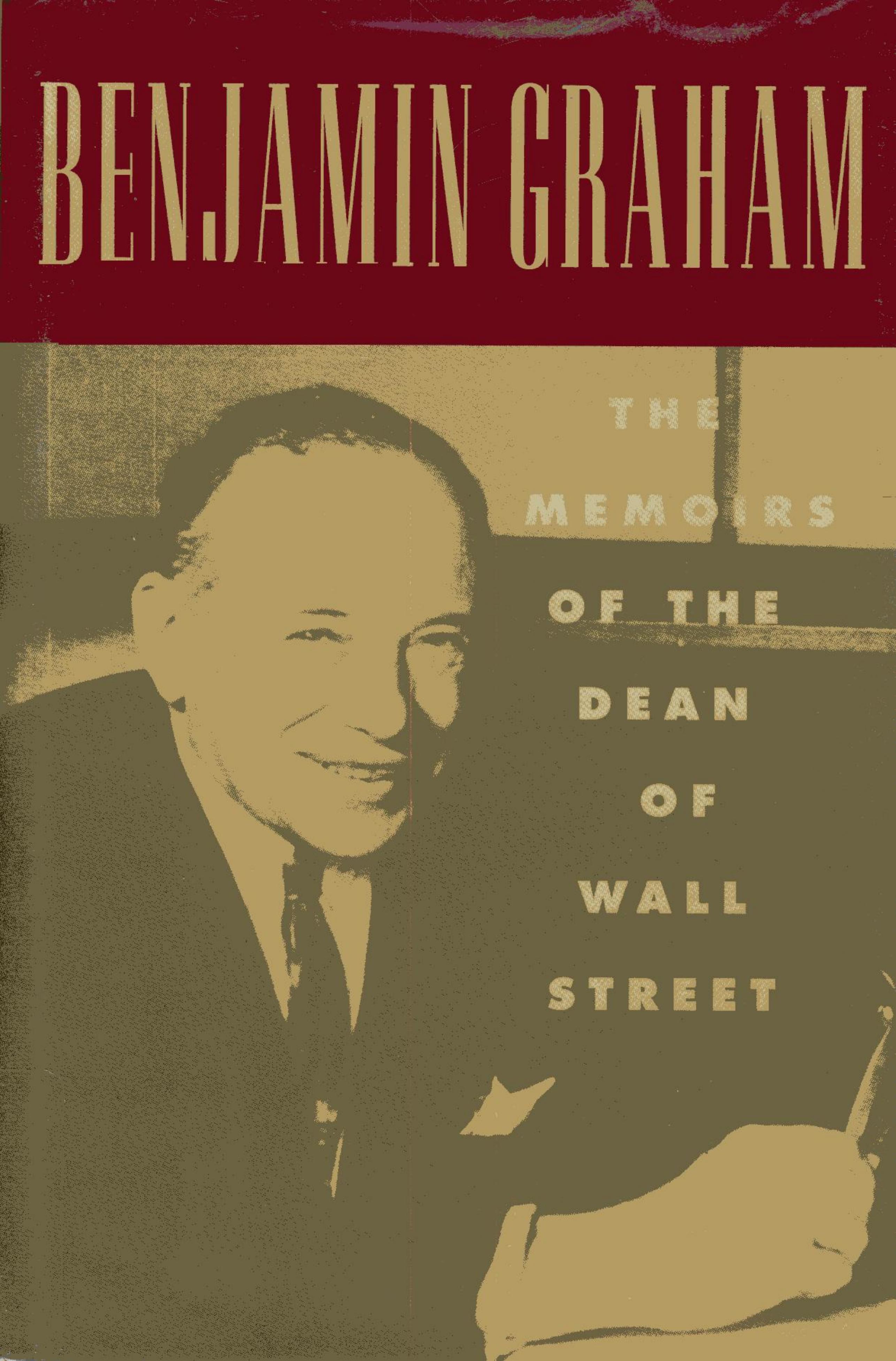 0690 Benjamin Graham The Memoirs of the Dean of Wall Street by Unknown