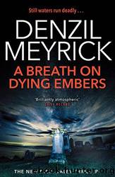 07 A Breath on Dying Embers by Denzil Meyrick