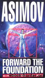 07 Forward the Foundation by Isaac Asimov