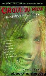 07 Hunters of the Dusk by Darren Shan