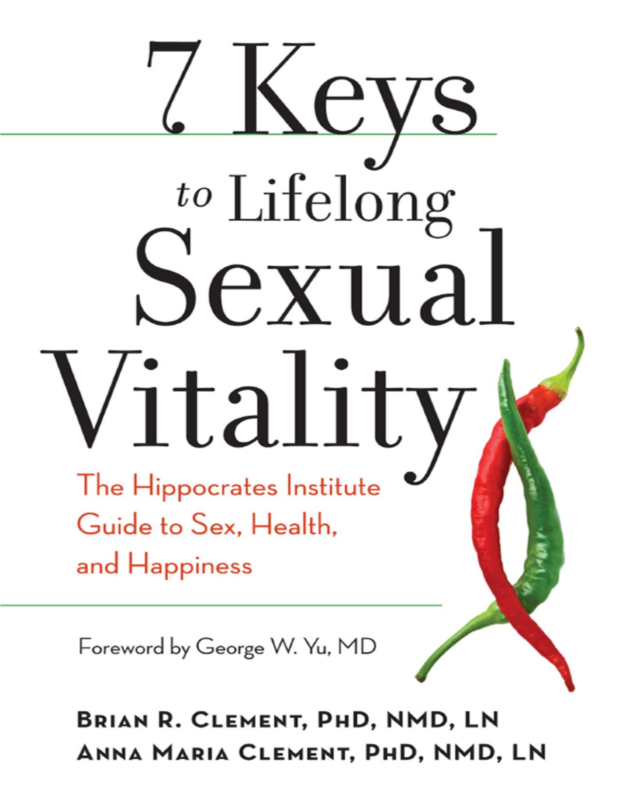 07 Keys to Lifelong Sexual Vitality by Brian R. Clement