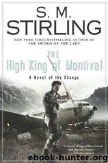 07 The High King of Montival by S. M. Stirling