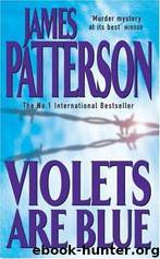 07 Violets Are Blue by James Patterson