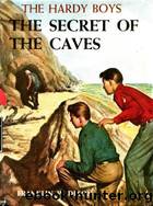 07. The Secret of the Caves by Franklin W. Dixon