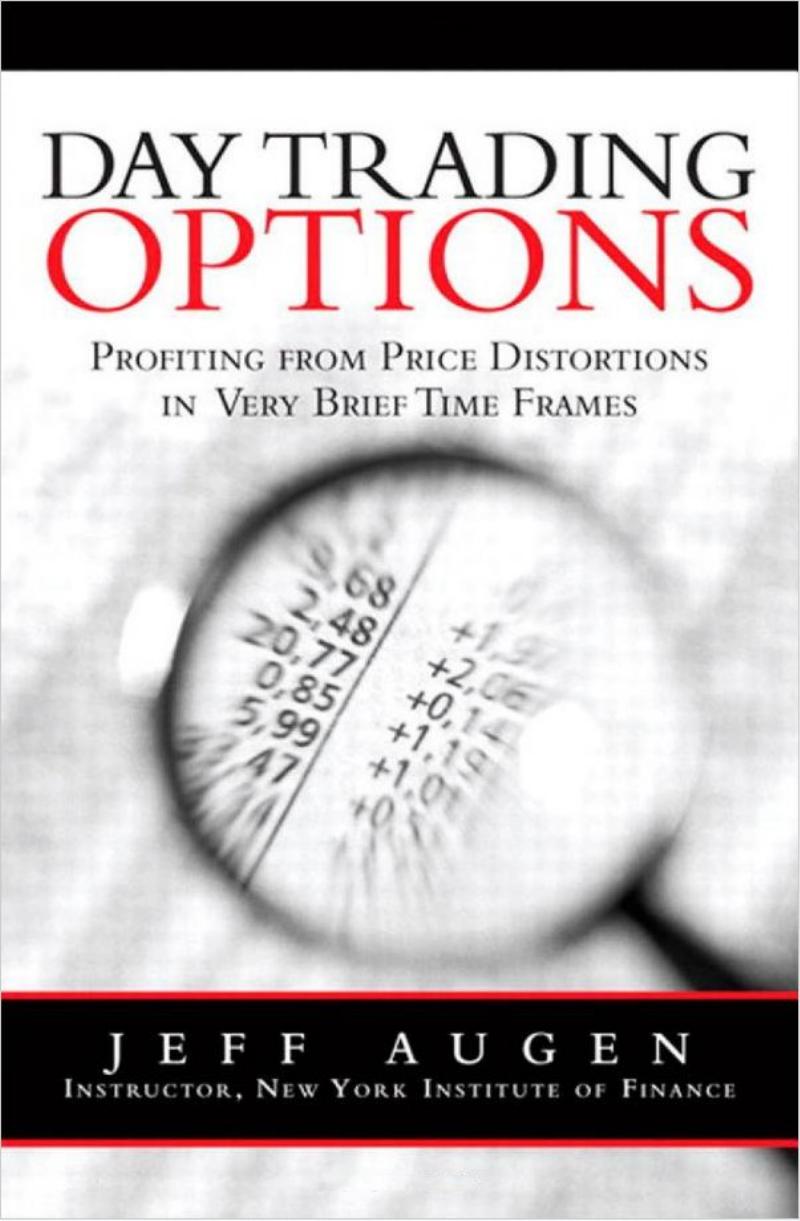 0764 Day Trading Options Profiting from Price Distortions in Very Brief Time Frames by Unknown