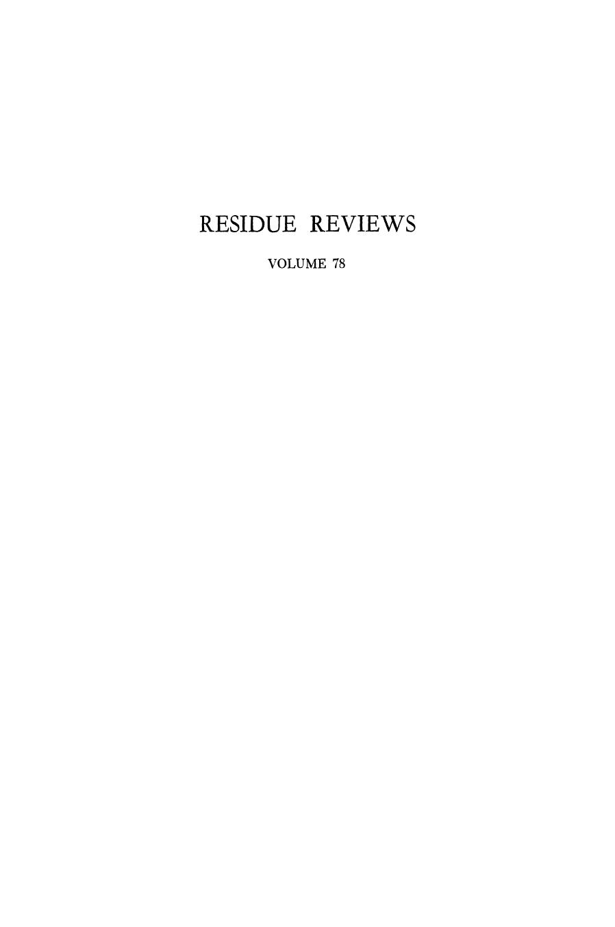 078. Residue Reviews by Residues of Pesticides & Other Contaminants in the Total Environment (1981)