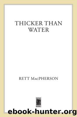08 Thicker Than Water by Rett MacPherson