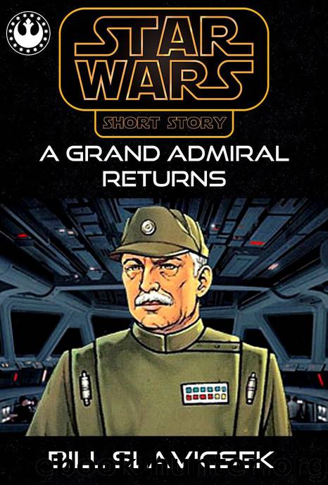 08ABY: A Grand Admiral Returns by Bill Slavicsek
