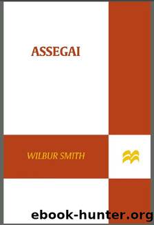 09 Assegai by Wilbur Smith