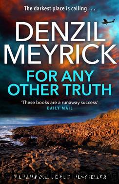 09 For Any Other Truth by Denzil Meyrick