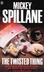09 The Twisted Thing by Mickey Spillane