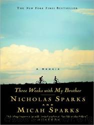 09 Three Weeks with My Brother by Nicholas Sparks