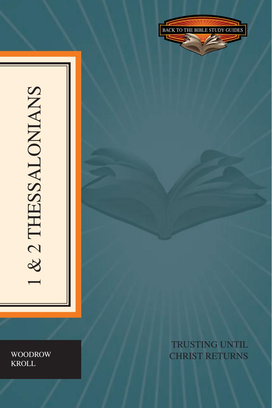 1 & 2 Thessalonians: Trusting until Christ Returns by Woodrow Kroll