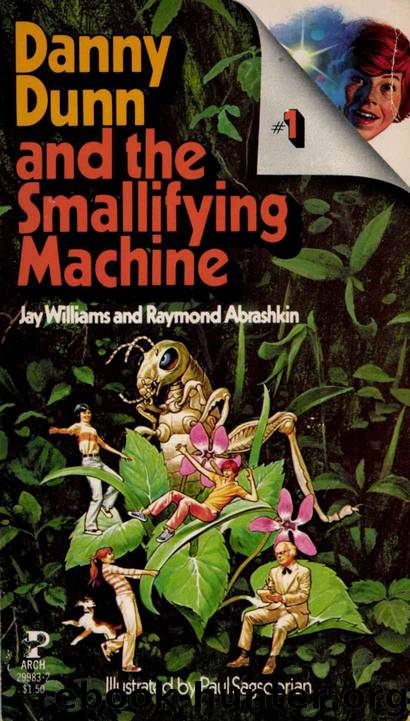 1 - Danny Dunn and the Smallifying Machine by Jay Williams and Raymond Abrashkin