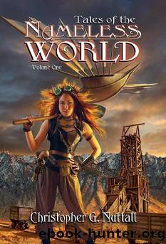 1 - Tales of the Nameless World by Christopher G. Nuttall