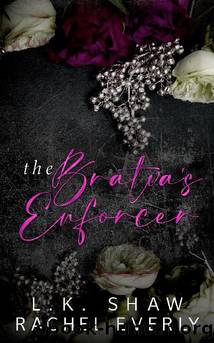 1 - The Bratvaâs Enforcer: Sokolov Bratva by L.K. Shaw & Rachel Everly