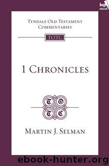 1 Chronicles (TOTC) by Martin J. Selman