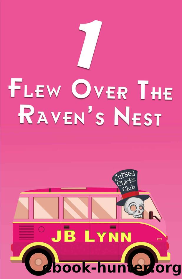 1 Flew Over the Raven's Nest (Cursed Chicks Club) by JB Lynn