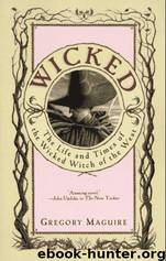 1 Wicked by Gregory Maguire