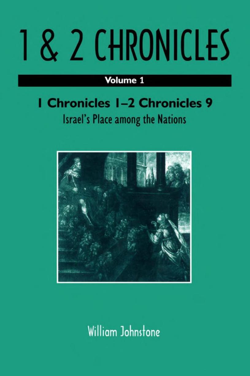 1 and 2 Chronicles: Volume 1: 1 Chronicles 1-2 Chronicles 9: Israel's Place among Nations by William Johnstone
