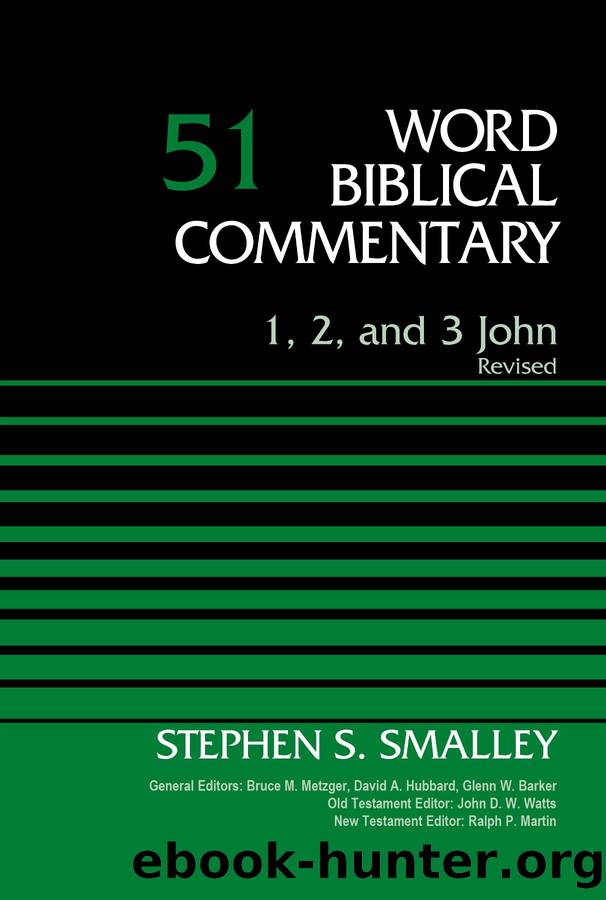 1, 2, and 3 John, Volume 51 by Dr Stephen S. Smalley