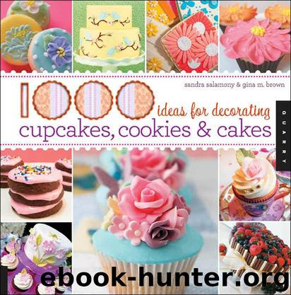 1,000 Ideas for Decorating Cupcakes, Cookies & Cakes (1000 Series) by Sandra Salamony & Gina M. Brown