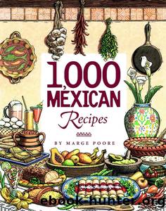 1,000 Mexican Recipes by Marge Poore