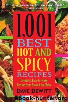 1,001 Best Hot and Spicy Recipes by Dave Dewitt