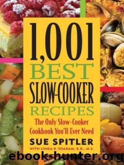 1,001 Best Slow Cooker Recipes by Sue Spitler