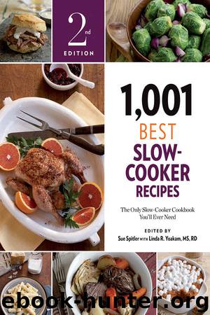 1,001 Best Slow-Cooker Recipes: The Only Slow-Cooker Cookbook You'll Ever Need by Spitler Sue