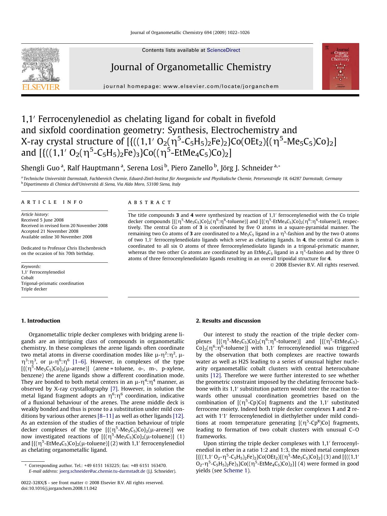1,1′ Ferrocenylenediol as chelating ligand for cobalt in fivefold and sixfold coordination geometry: Synthesis, Electrochemistry and X-ray crystal structure of [{((1,1′ O2(η5- by Shengli Guo; Ralf Hauptmann; Serena Losi; Piero Zanello; Jörg J. Schneider