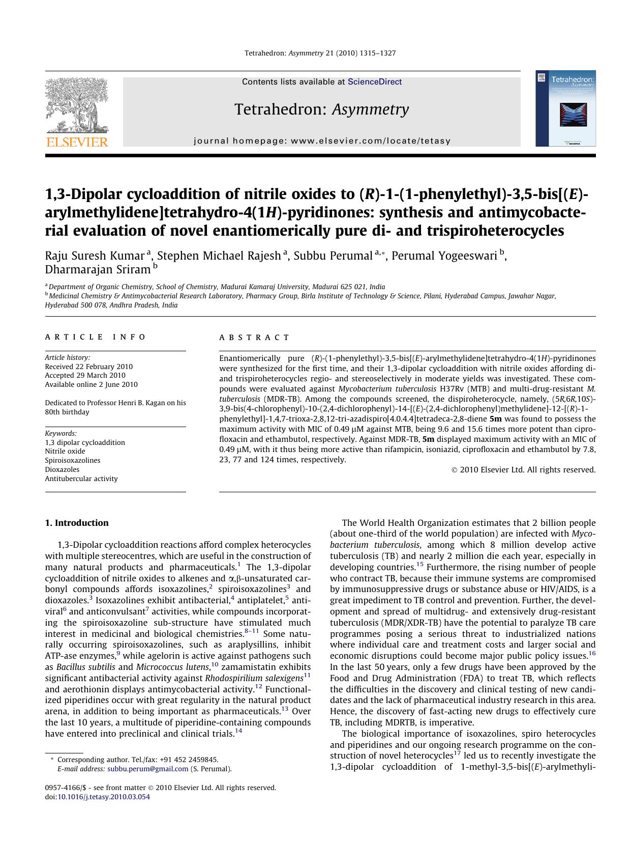 1,3-Dipolar cycloaddition of nitrile oxides to (R)-1-(1-phenylethyl)-3,5-bis[(E)-arylmethylidene]tetrahydro-4(1H)-pyridinones: synthesis and antimycobacterial evaluation of novel e by Raju Suresh Kumar & Stephen Michael Rajesh & Subbu Perumal & Perumal Yogeeswari & Dharmarajan Sriram